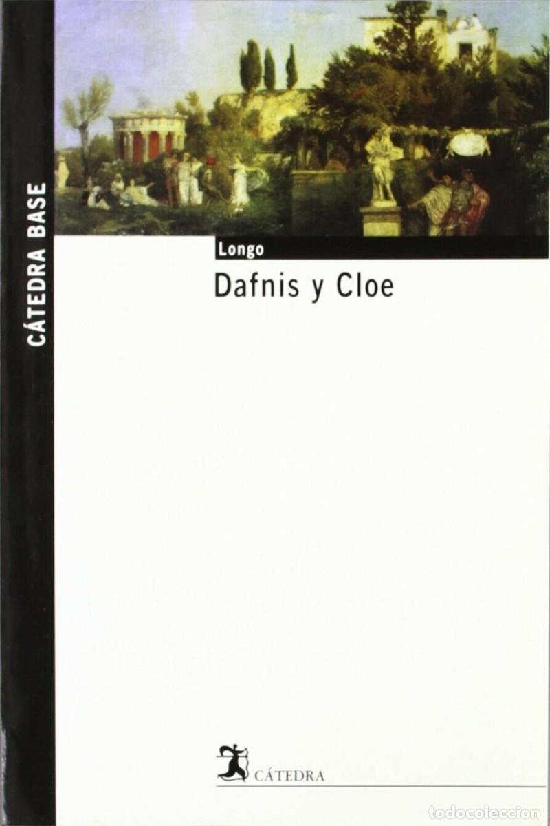 Libros: Dafnis y Cloe - Longo C&aacute;tedra Base 5 - Foto 1