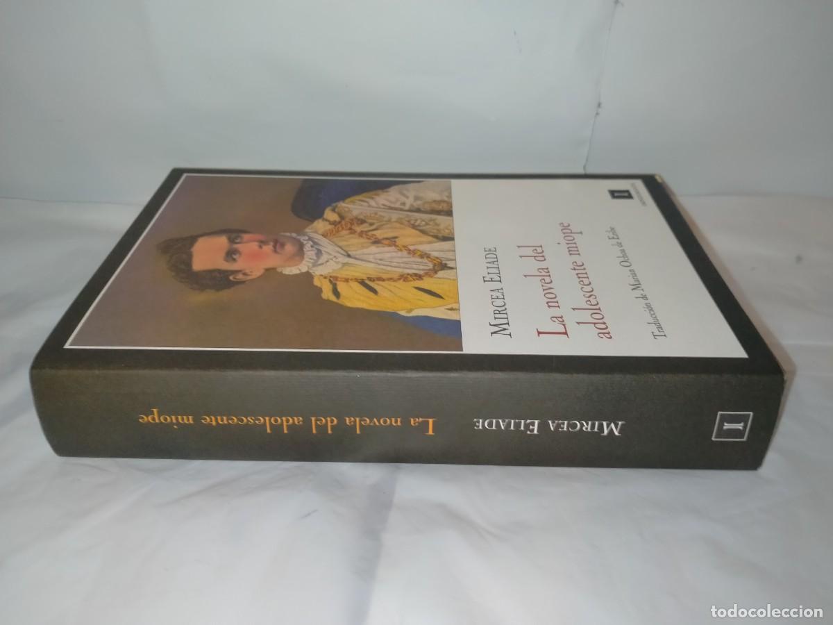 Libros: MIRCEA ELIADE. LA NOVELA DEL ADOLESCENTE MIOPE .IMPEDIMENTA - Foto 5