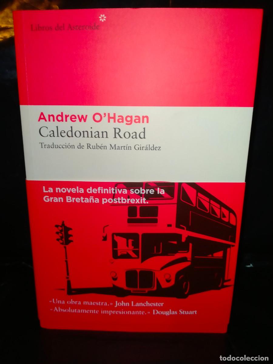 Libros: ANDREW OHAGAN. CALEDONIAN ROAD .LIBROS DEL ASTEROIDE - Foto 1