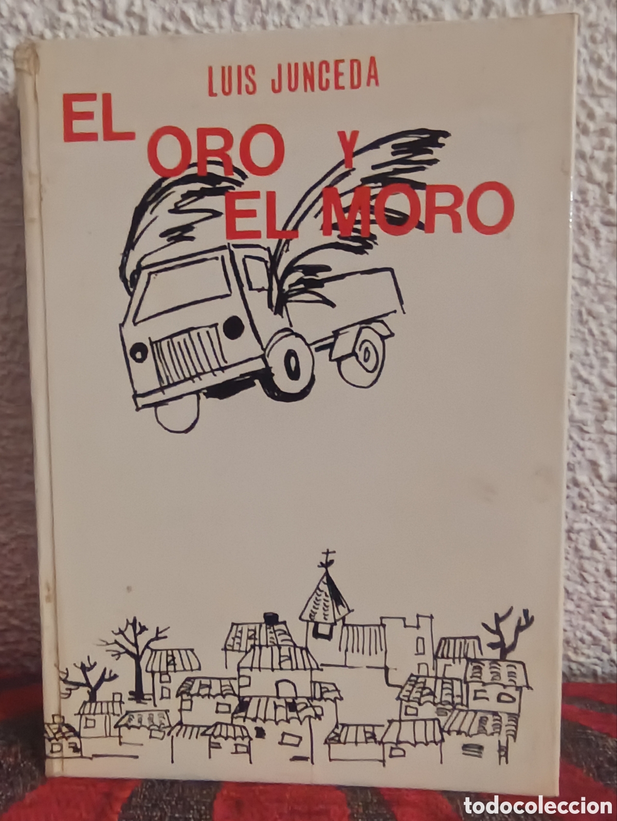 Libros: EL ORO Y EL MORO, ESCRITO POR LUIS JUNCEDA. - Foto 1