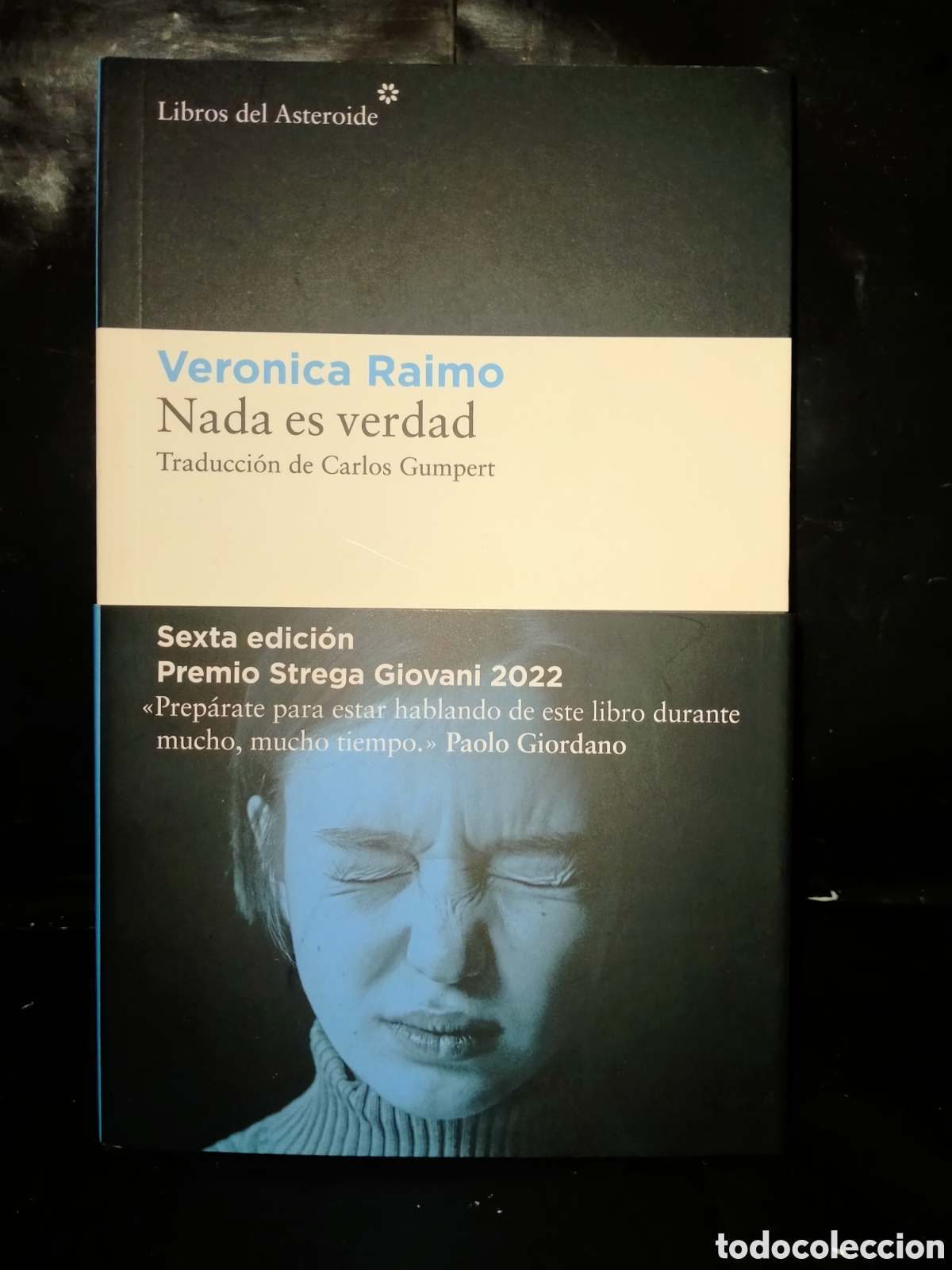 Libros: VERONICA RAIMO. NADA ES VERDAD .LIBROS DEL ASTEROIDE - Foto 1