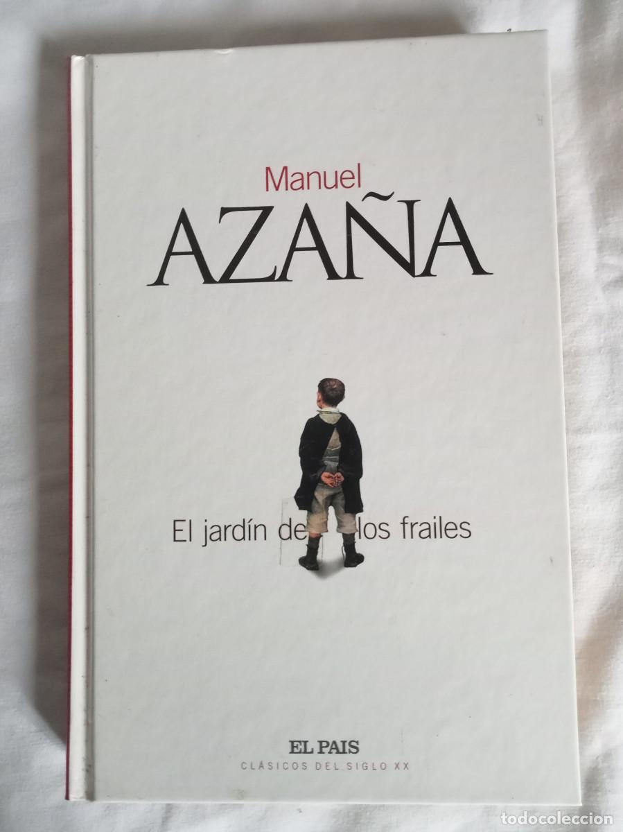 Libros: Manuel Aza&ntilde;a - El Jard&iacute;n de los Frailes - El Pa&iacute;s Cl&aacute;sicos del Siglo XX