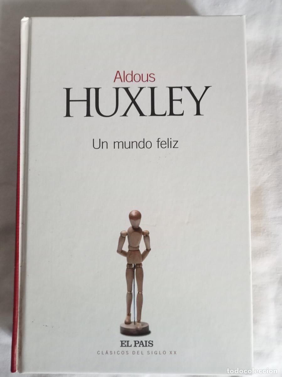 Libros: Aldous Huxley - Un Mundo Feliz - El Pa&iacute;s Cl&aacute;sicos del Siglo XX