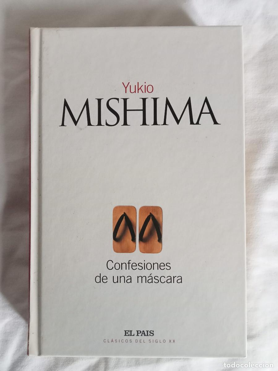 Libros: Yukio Mishima - Confesiones de una m&aacute;scara - El Pa&iacute;s Cl&aacute;sicos del Siglo XX