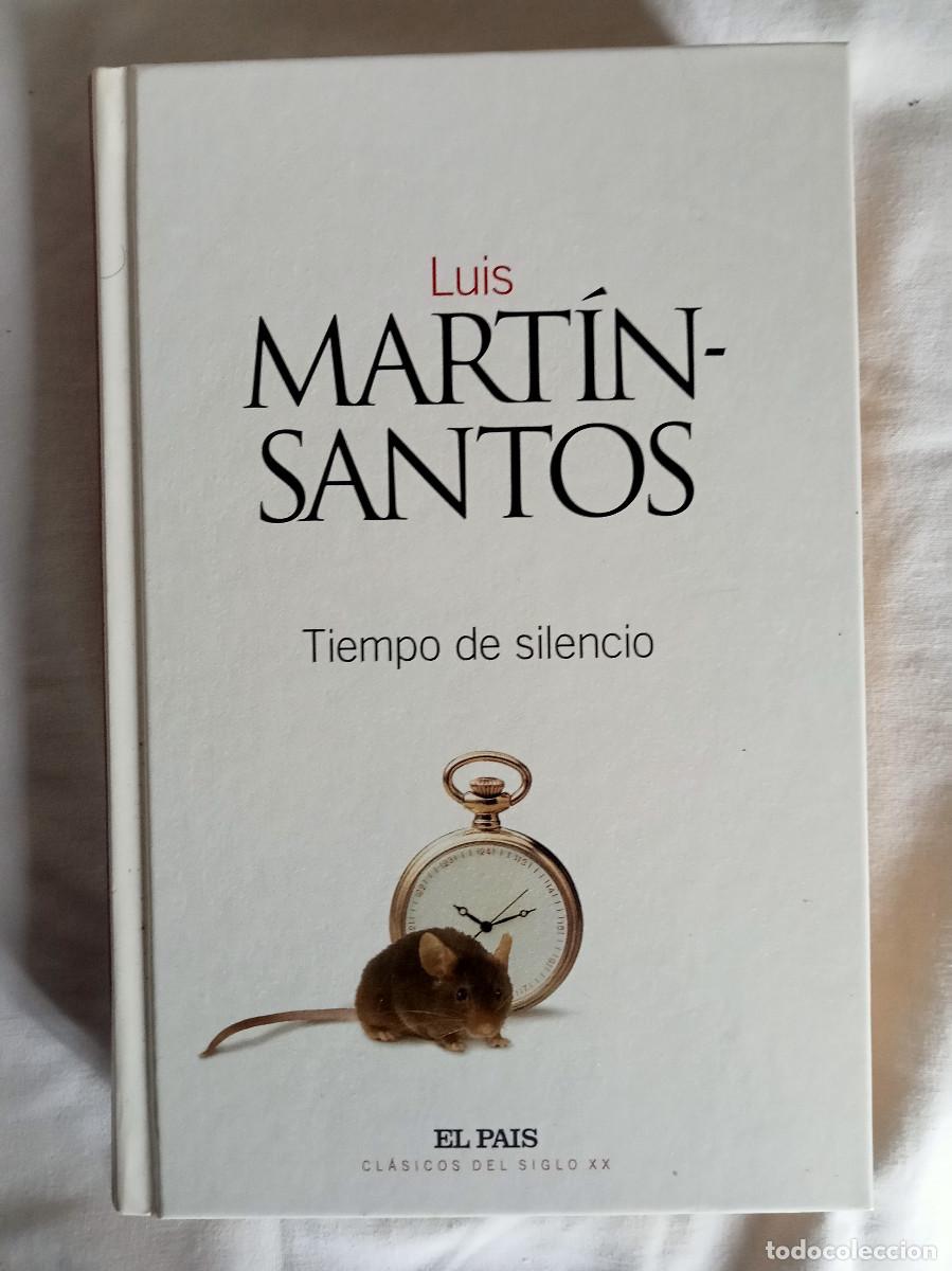 Libros: Luis Mart&iacute;n Santos - Tiempo de Silencio - El Pa&iacute;s Cl&aacute;sicos de Siglo XX