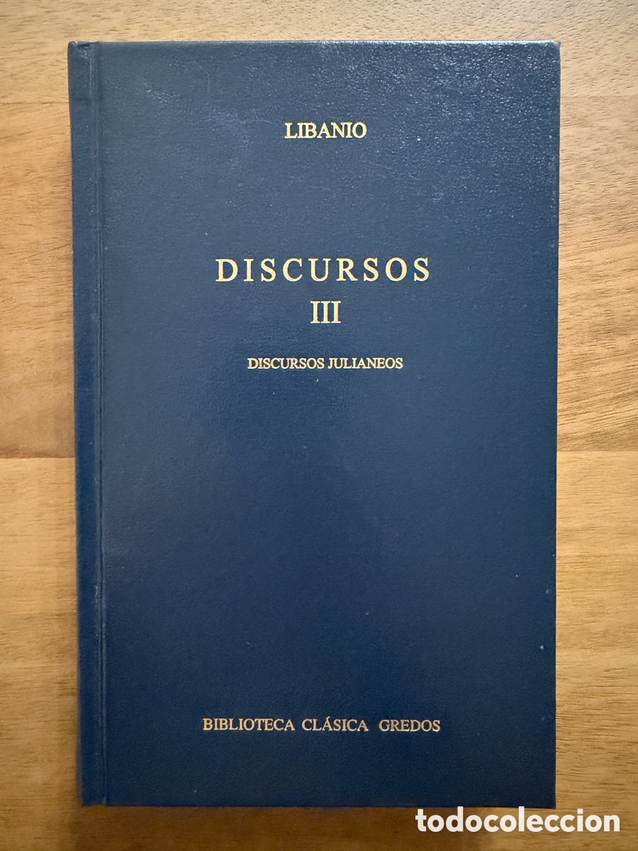 Libros: DISCURSOS III: DISCURSOS JULIANEOS de Libanio / BIBLIOTECA CL&Aacute;SICA GREDOS m