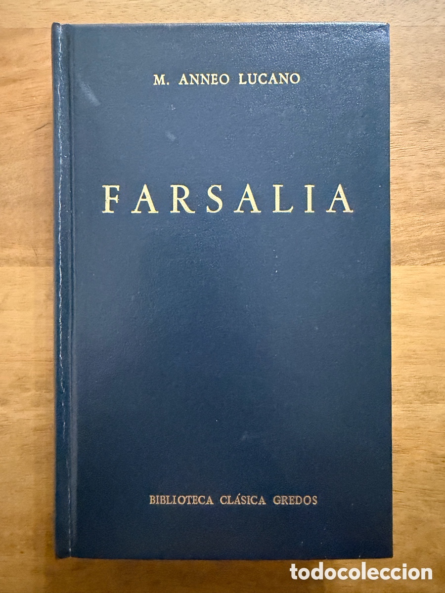 Libros: FARSALIA de Lucano / BIBLIOTECA CL&Aacute;SICA GREDOS