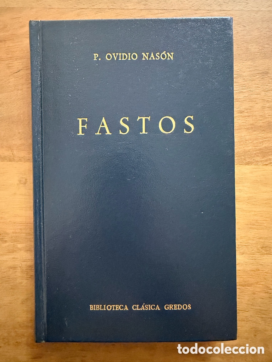 Libros: FASTOS de Ovidio / BIBLIOTECA CL&Aacute;SICA GREDOS