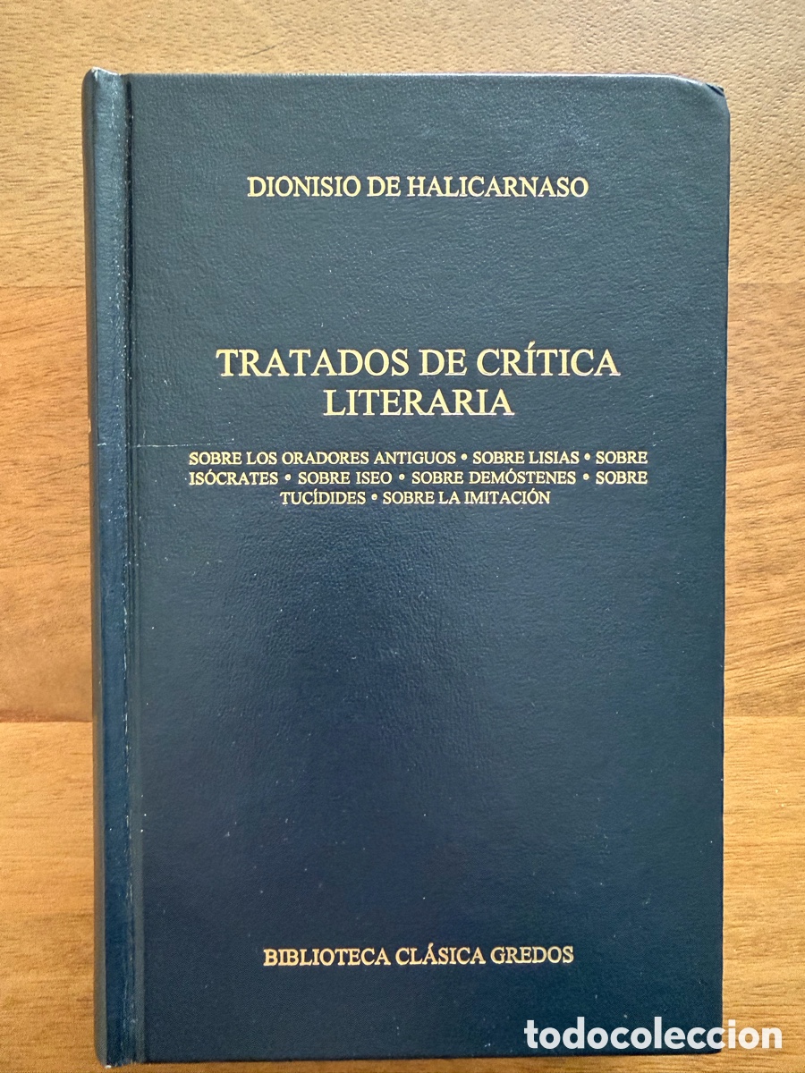 Libros: TRATADOS DE CR&Iacute;TICA LITERARIA de Dionisio de Halicarnaso / Biblioteca Cl&aacute;sica Gredos