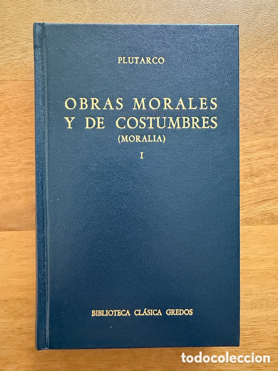 Libros: OBRAS MORALES Y DE COSTUMBRES (MORALIA) I de Plutarco / Gredos