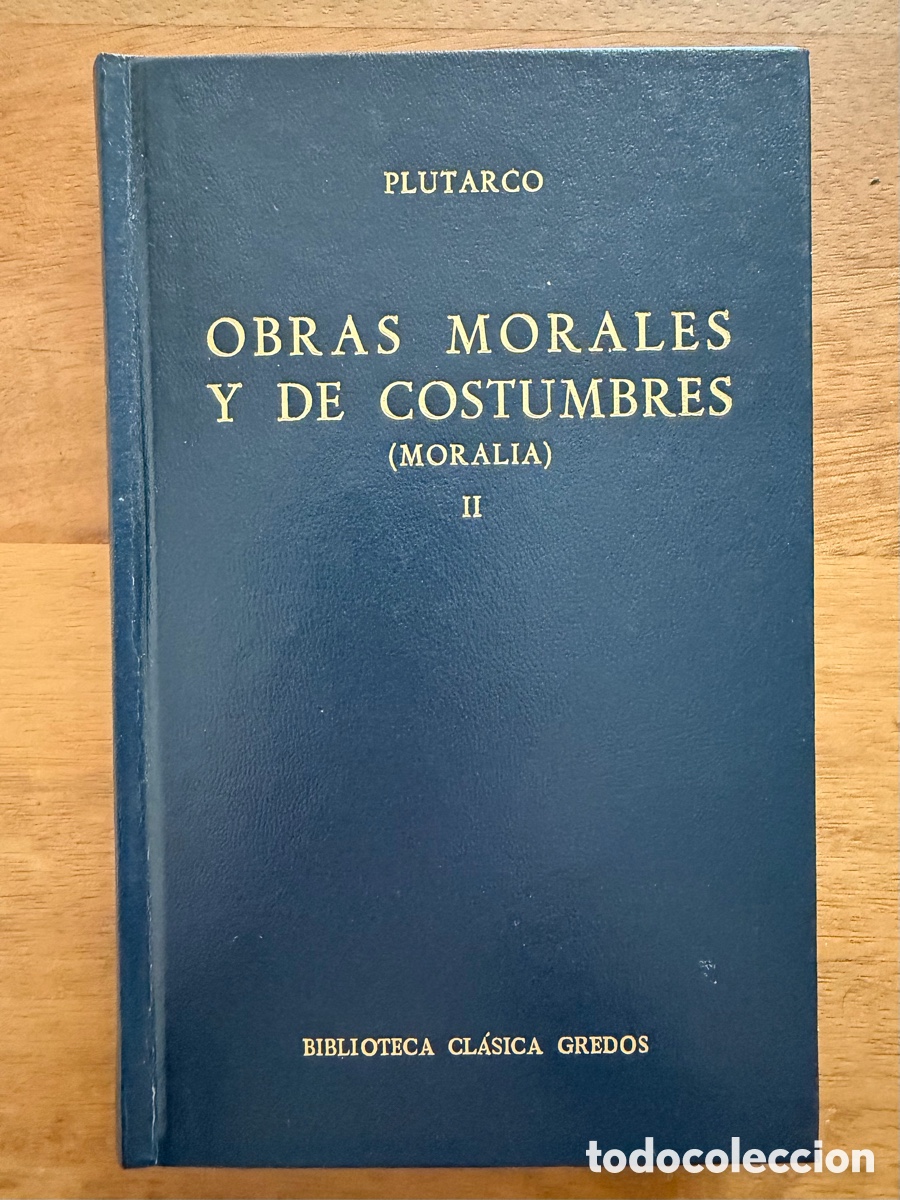 Libros: OBRAS MORALES Y DE COSTUMBRES (MORALIA) II de Plutarco / Gredos