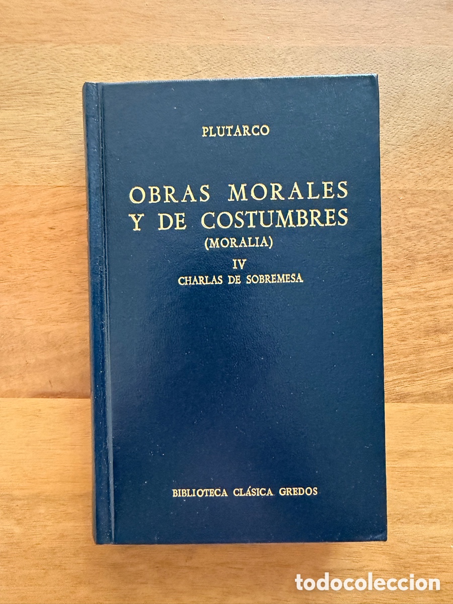 Libros: OBRAS MORALES Y DE COSTUMBRES (MORALIA) IV de Plutarco / Gredos