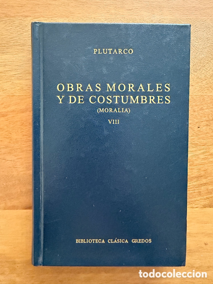 Libros: OBRAS MORALES Y DE COSTUMBRES (MORALIA) VIII de Plutarco / Gredos
