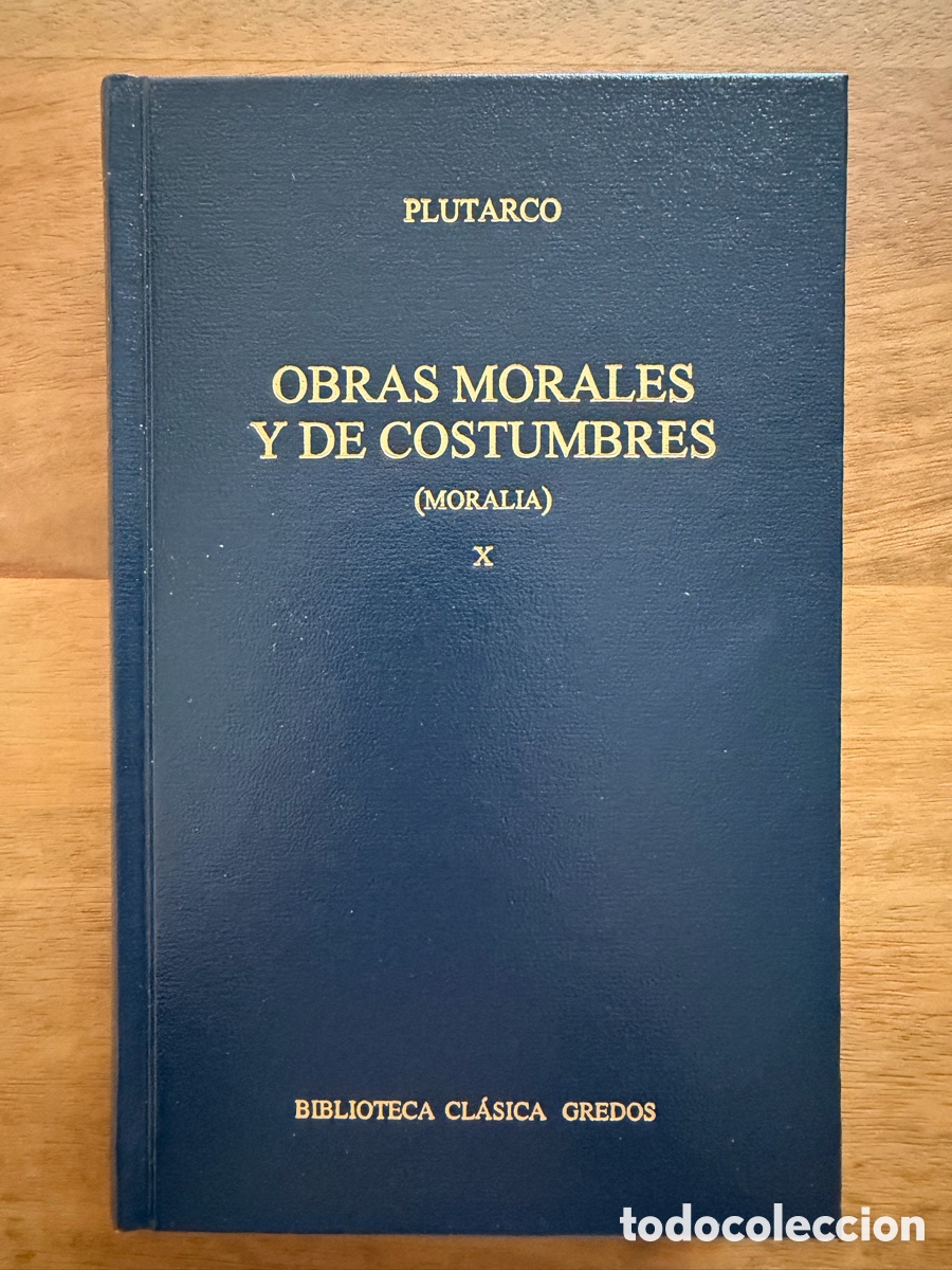 Libros: OBRAS MORALES Y DE COSTUMBRES (MORALIA) X de Plutarco / Gredos