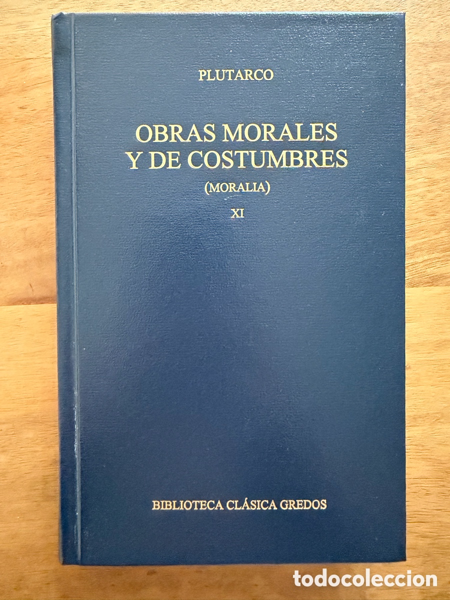 Libros: OBRAS MORALES Y DE COSTUMBRES (MORALIA) XI de Plutarco / Gredos