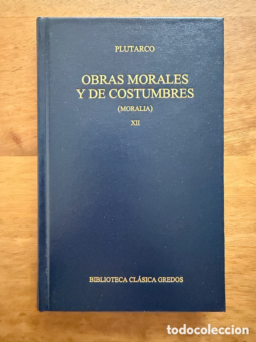 Libros: OBRAS MORALES Y DE COSTUMBRES (MORALIA) XII de Plutarco / Gredos