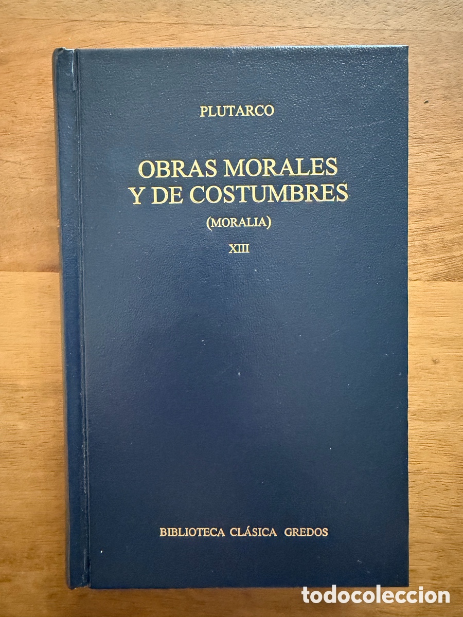 Libros: OBRAS MORALES Y DE COSTUMBRES (MORALIA) XIII de Plutarco / Gredos