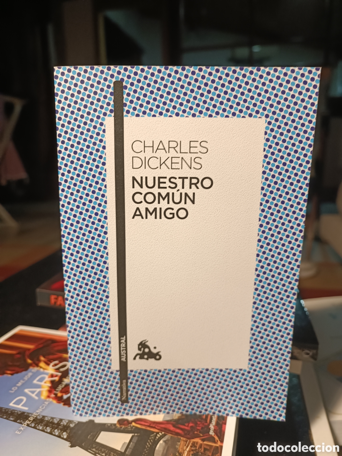 Libros: Charles dickens nuestro com&uacute;n amigo Austral abril 2026