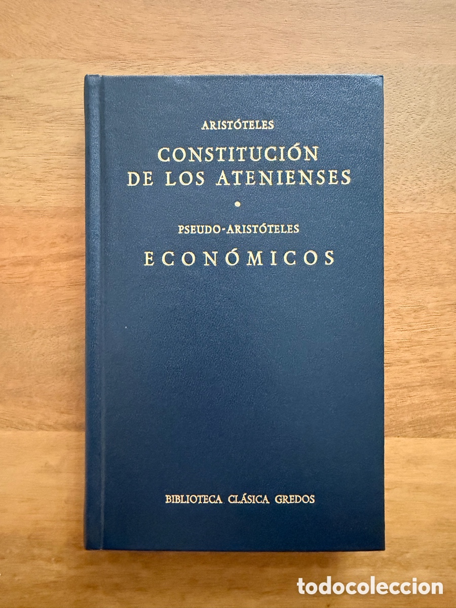 Libros: CONSTITUCI&Oacute;N DE LOS ATENIENSES de Arist&oacute;teles / ECON&Oacute;MICOS de Pseudo Arist&oacute;teles / Gredos