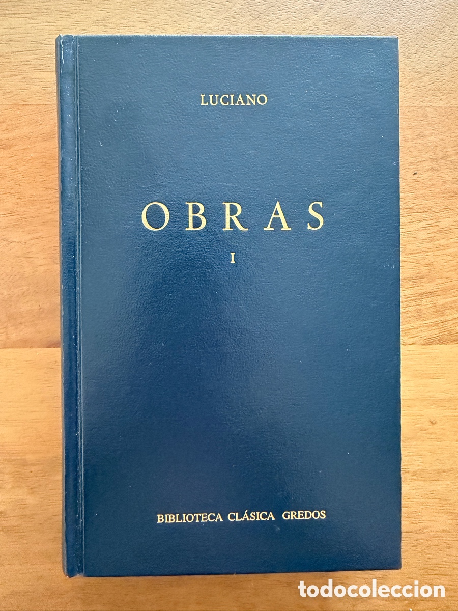 Libros: OBRAS I de Luciano de Samosata / Biblioteca Cl&aacute;sica Gredos