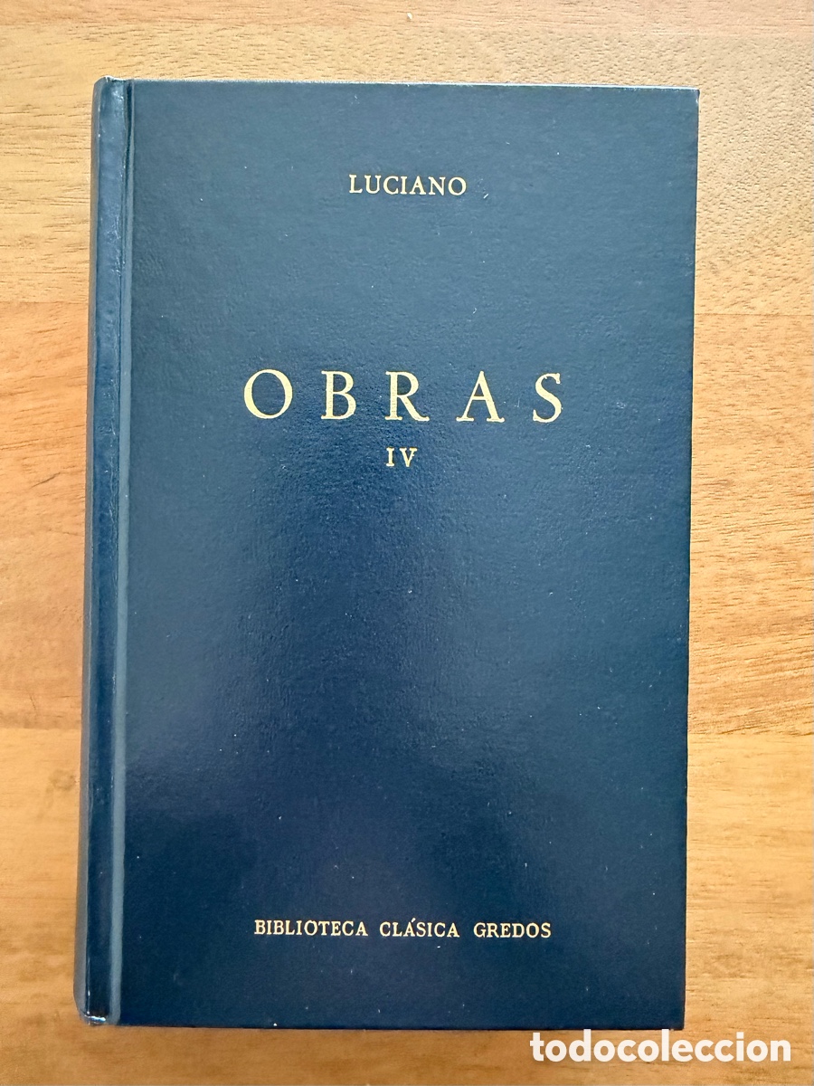 Libros: OBRAS IV de Luciano de Samosata / Biblioteca Cl&aacute;sica Gredos