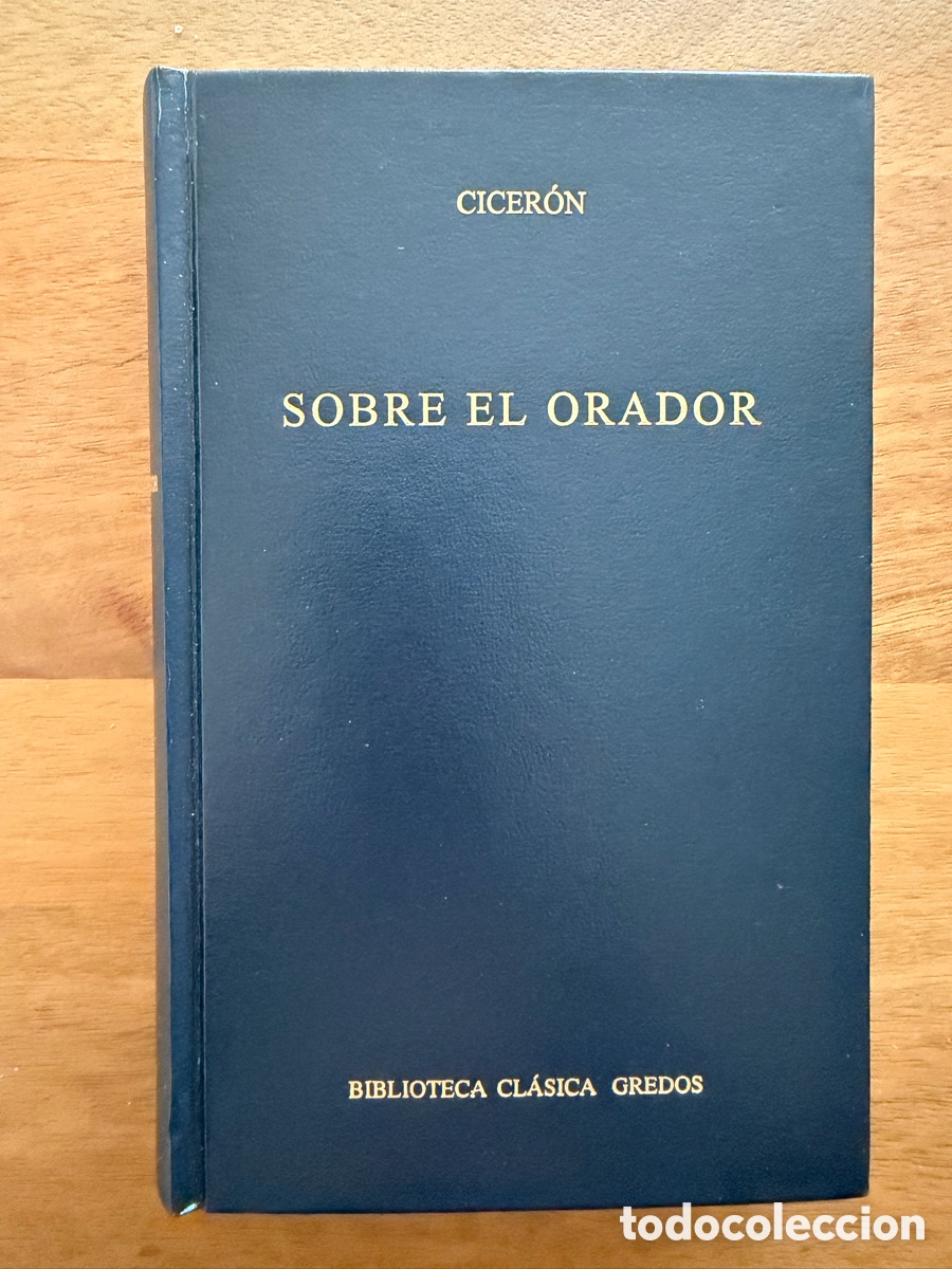 Libros: SOBRE EL ORADOR de Cicer&oacute;n / Biblioteca Cl&aacute;sica Gredos