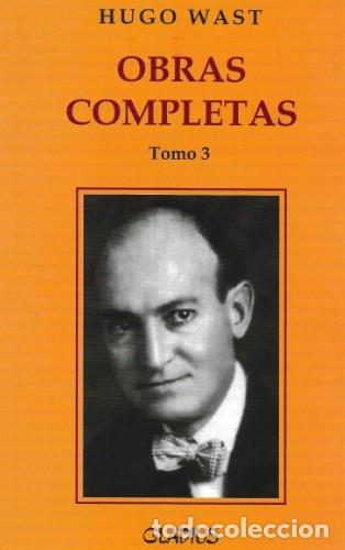 Libros: Hugo Wast &ndash; Obras completas. Tomo III &ndash; Gladius &ndash; 2015 &ndash; LM