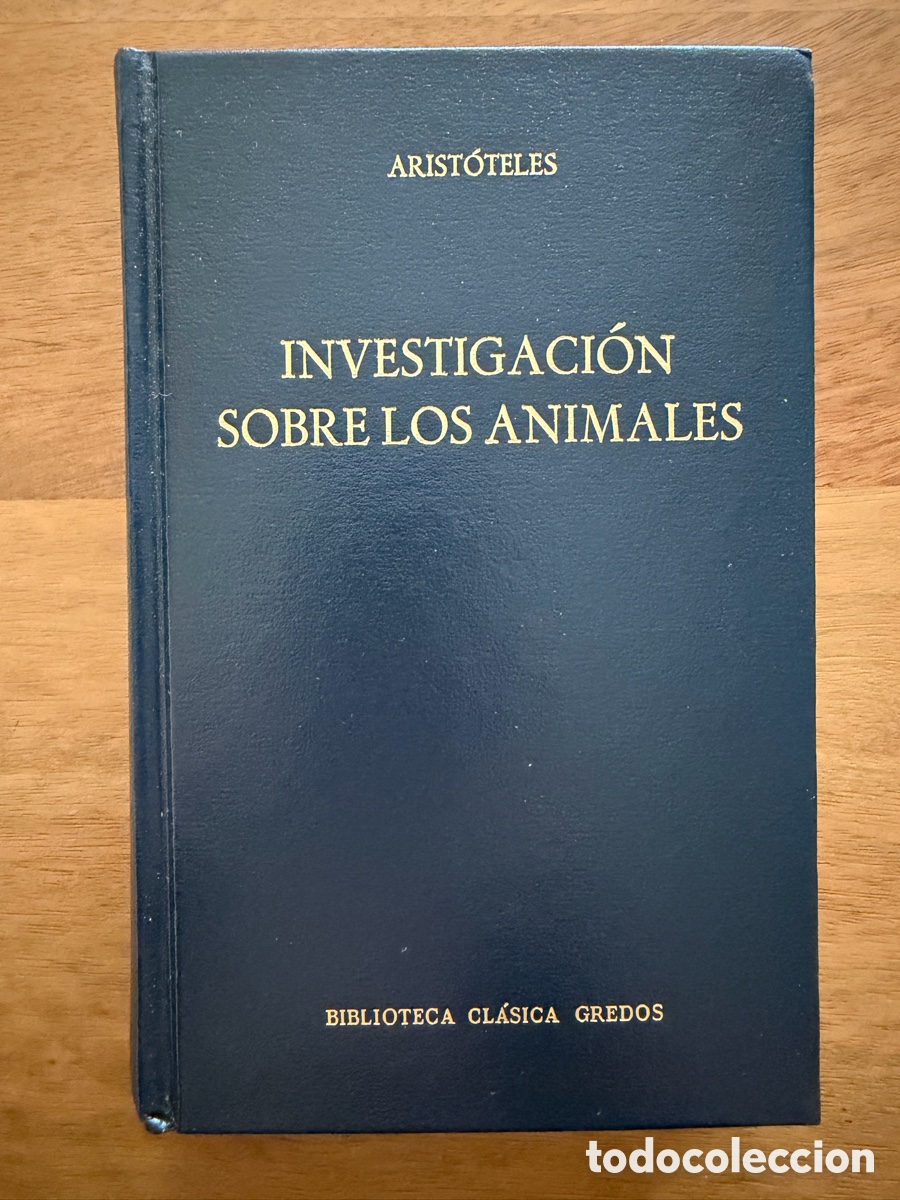 Libros: INVESTIGACI&Oacute;N SOBRE LOS ANIMALES de Arist&oacute;teles / Biblioteca Cl&aacute;sica Gredos.