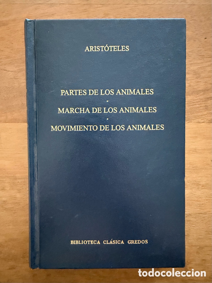 Libros: PARTES DE LOS ANIMALES / MARCHA DE LOS ANIMALES / MOVIMIENTO DE LOS ANIMALES - Gredos