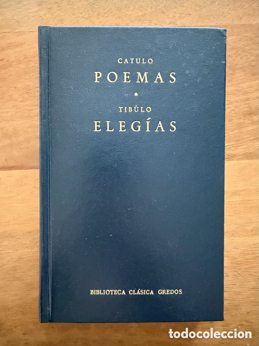 Libros: POEMAS de Catulo / ELEG&Iacute;AS de Tibulo / Biblioteca Cl&aacute;sica Gredos