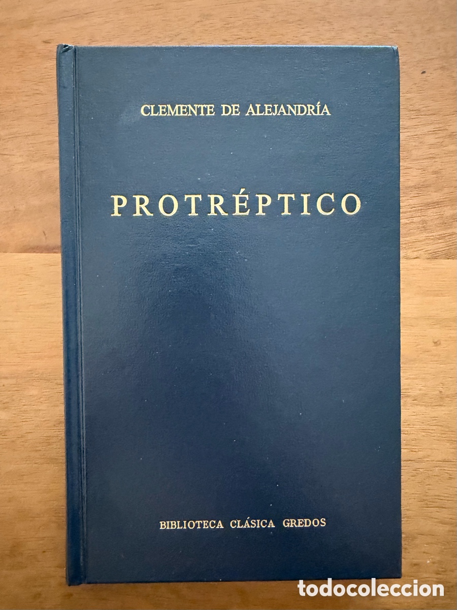 Libros: PROTR&Eacute;PTICO de Clemente de Alejandr&iacute;a / Biblioteca Cl&aacute;sica Gredos