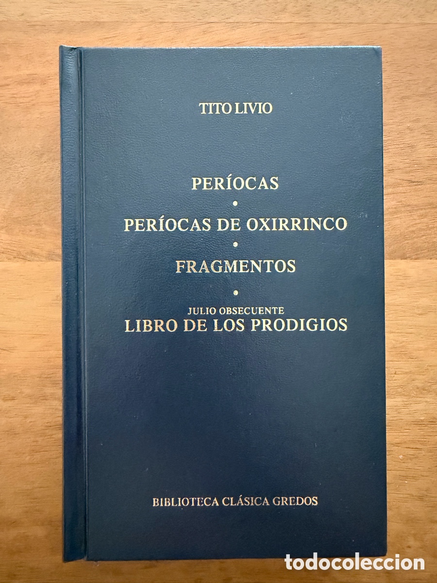 Libros: PER&Iacute;OCAS / PER&Iacute;OCAS DE OXIRRINCO / FRAGMENTOS de Tito Livio / Gredos