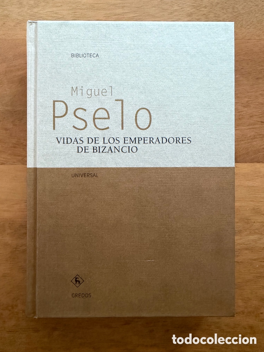 Libros: VIDAS DE LOS EMPERADORES DE BIZANCIO de Miguel Pselo / Gredos
