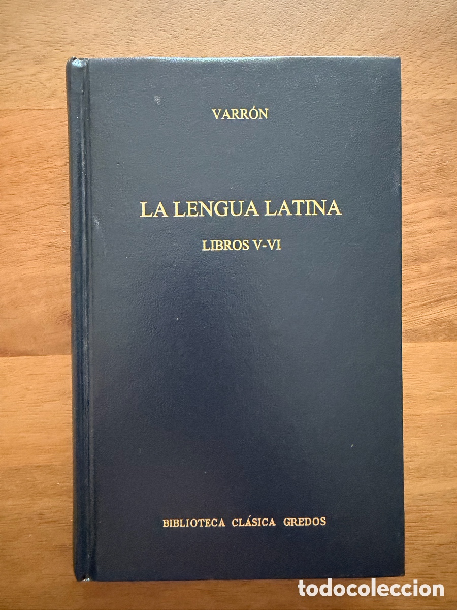 Libros: LA LENGUA LATINA V - VI de Varr&oacute;n / Biblioteca Cl&aacute;sica Gredos