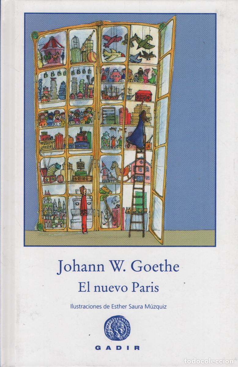 Libros: El nuevo Par&iacute;s. Johann W.Goethe. Gadir. 2010.
