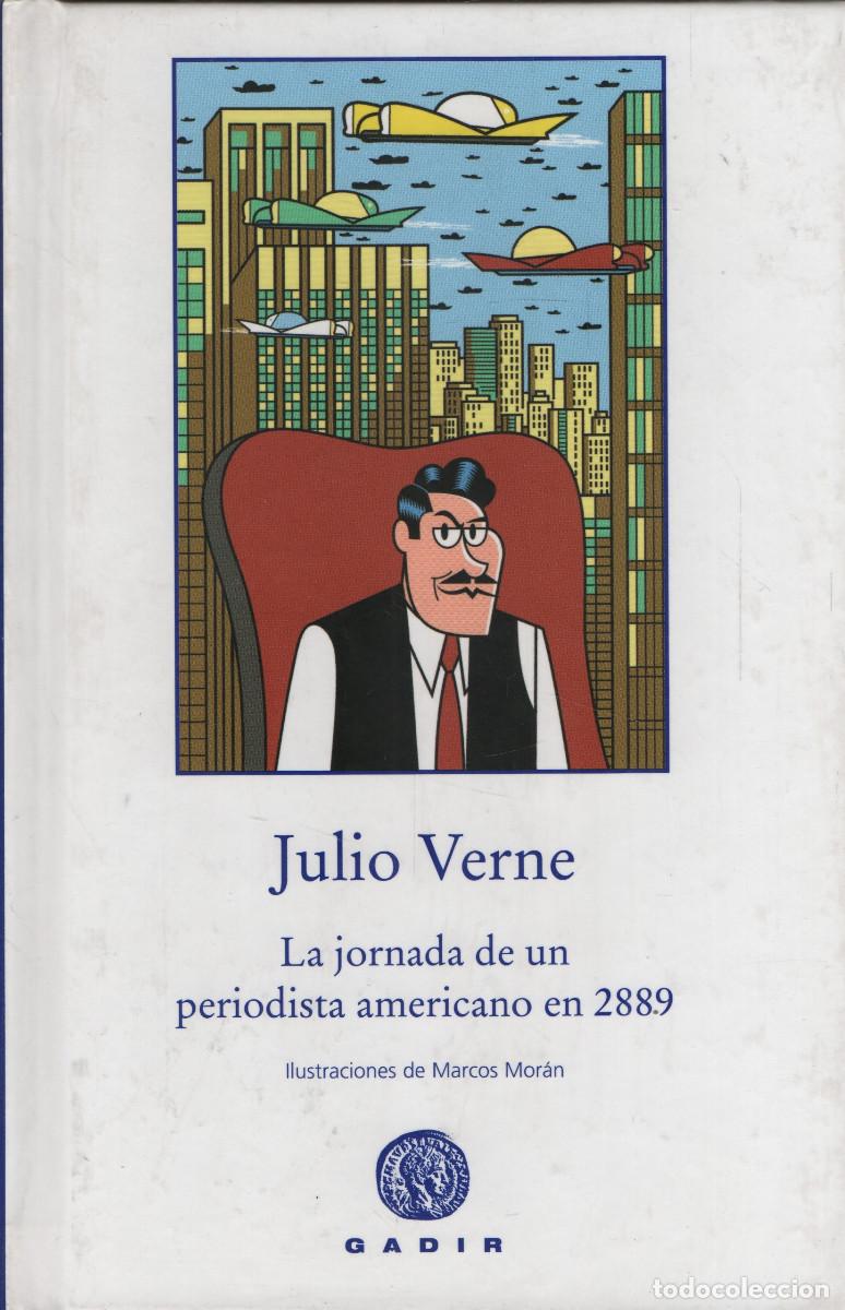 Libros: La jornada de un periodista americano en 2889. Julio Verne. Gadir. 2014.