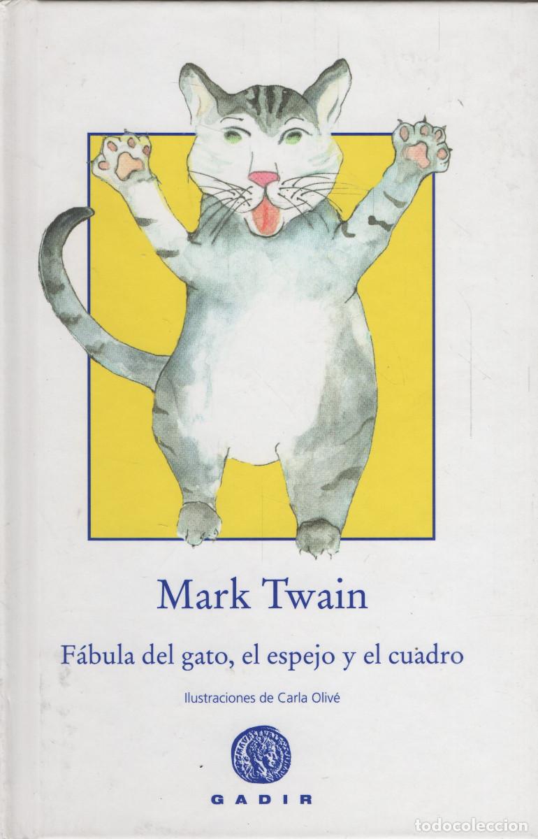 Libros: F&aacute;bula del gato, el espejo y el cuadro. Mark Twain. Gadir. 2014.