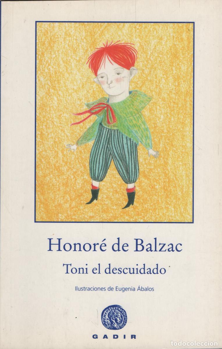 Libros: Toni el descuidado. Honor&eacute; de Balzac. Gadir. 2013.