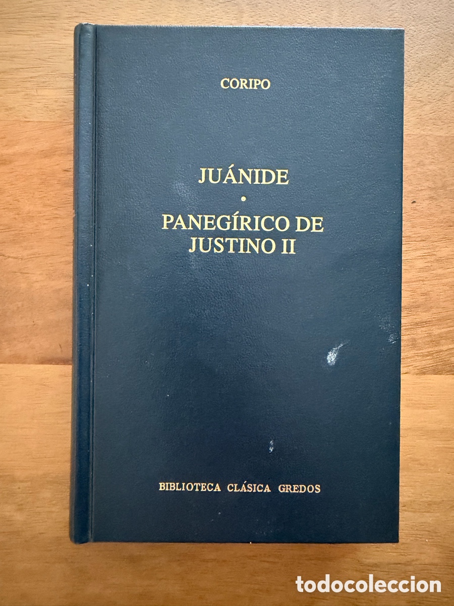 Libros: JU&Aacute;NIDE / PANEG&Iacute;RICO DE JUSTINO II de Coripo / Biblioteca Cl&aacute;sica Gredos.