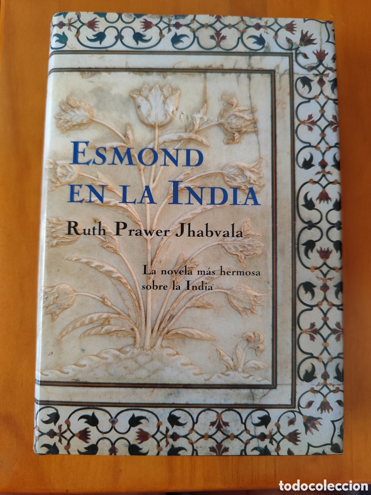 Libros: ESMOND EN LA INDIA Ruth Prawer Jhabvala La novela m&aacute;s hermosa sobre la India