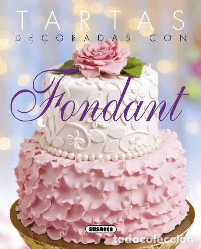 B&uuml;cher: El Rinc&oacute;n Del Paladar. Tartas decoradas con fondant - Equipo Susaeta