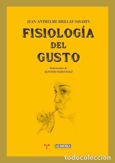 B&uuml;cher: Fisiolog&iacute;a del gusto - Brillant-Savarin, Jean-Anthelme