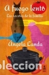 Libros: A fuego lento: Las recetas de la familia - Landa Aparicio, &Aacute;ngela