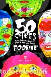Libri: 50 chefs que debes conocer para ser un buen foodie - Murnau den Linden