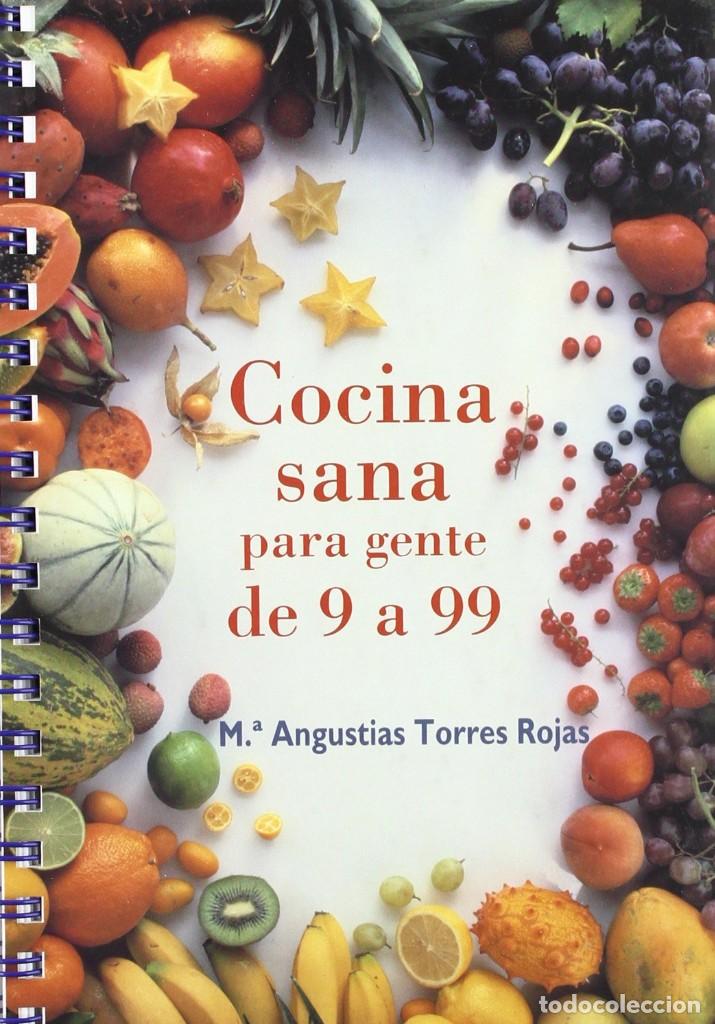 COCINA SANA PARA GENTE DE 9 A 99 (Mª ANGUSTIAS TORRES ROJAS) EIUNSA 2002 (Libros Nuevos - Ocio - Cocina y Gastronomía)