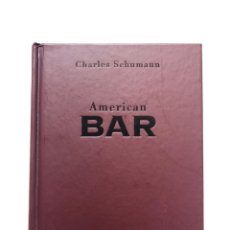 Livros: AMERICAN BAR: THE ARTISTRY OF MIXING DRINKS - CHARLES SCHUMANN. Lote 238240825