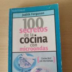Libros: 100 SECRETOS DE LA COCINA CON MICROONDAS. JUDITH FERGUSON.