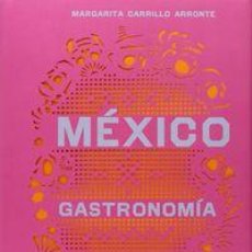 Libros: MEXICO GASTRONOMIA - MARGARITA CARRILLO (CARTONÉ)