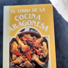 Libros: EL LIBRO DE LA COCINA ARAGONESA.. Lote 339322543