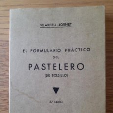 Libros: VILARDELL-JORNET, EL FORMULARIO PRÁCTICO DEL PASTELERO, DE BOLSILLO, CONFITERIA ESPAÑOLA, FACSIMIL. Lote 358116875